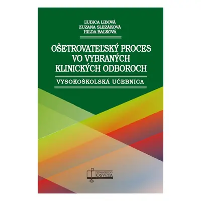 Ošetrovateľský proces vo vybraných klinických odboroch