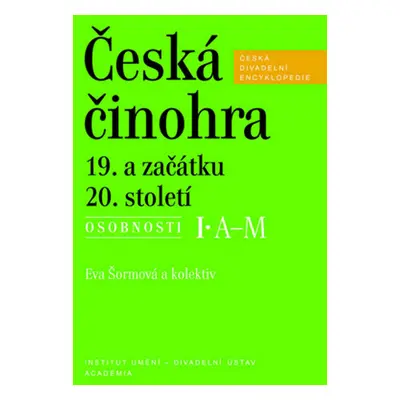 Česká činohra 19. a začátku 20. století (Česká divadelní encyklopedie)