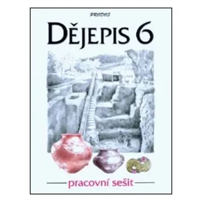 Dějepis 6 Pracovní sešit