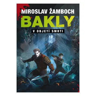 Bakly V objetí smrti