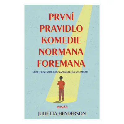 První pravidlo komedie Normana Foremana