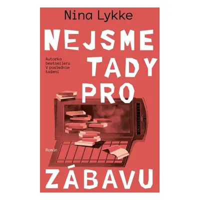 Nejsme tady pro zábavu