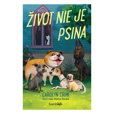 Život nie je psina