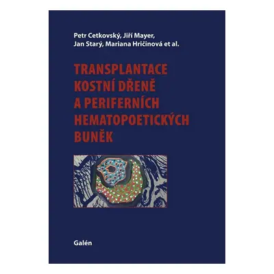 Transplantace kostní dřeně a periferních hematopoetických buněk