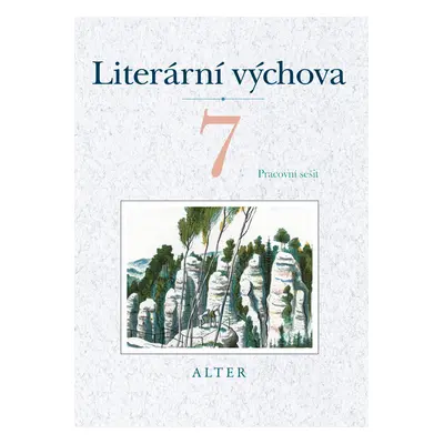 Literární výchova 7 Pracovní sešit