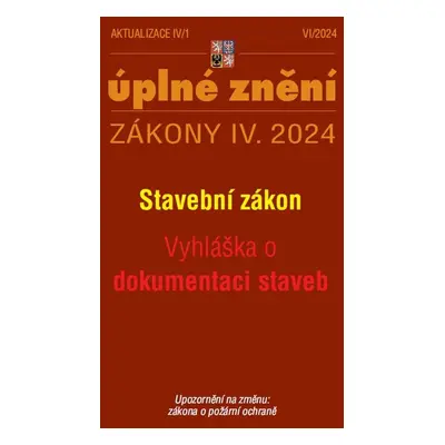 Aktualizace 2024 IV/1 Stavební zákon, Vyhláška o dokumentaci staveb