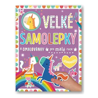 Velké samolepky a omalovánky pro malé ruce Jednorožci