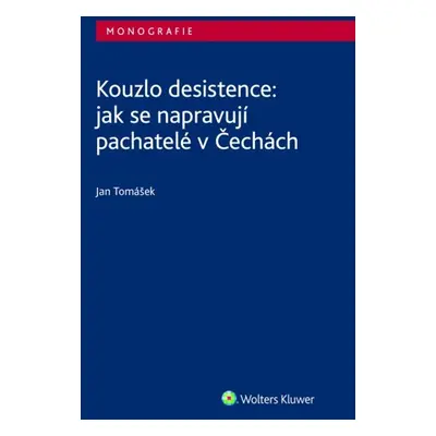 Kouzlo desistence: jak se napravují pachatelé v Čechách