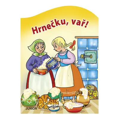 Hrnečku, vař!