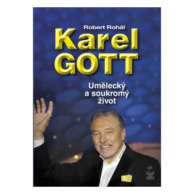 Karel Gott Umělecký a soukromý život