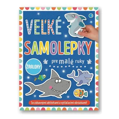 Veľké samolepky a maľovanky pre malé ruky Žraloky