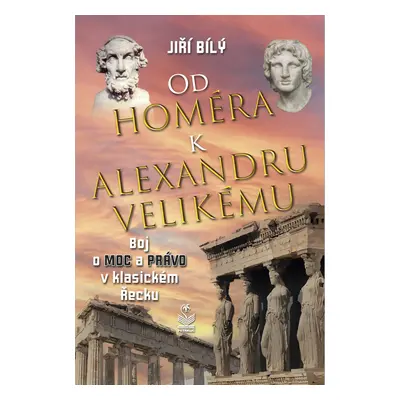 Od Homéra k Alexandru Velikému