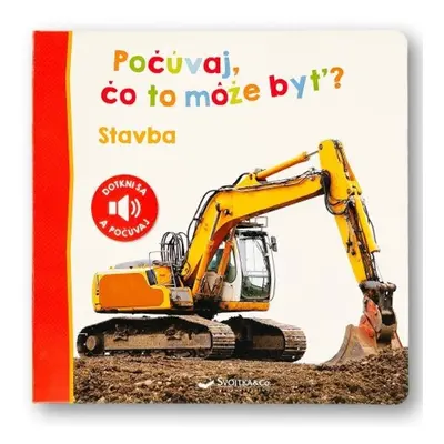 Počúvaj, čo to môže byť? Stavba