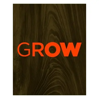 Grow