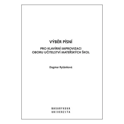 Výběr písní pro Klavírní improvizaci oboru Učitelství mateřských škol