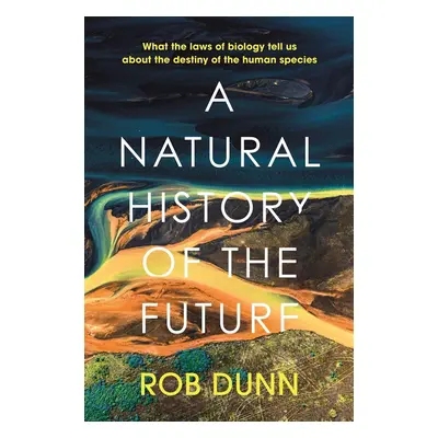 A Natural History of the Future