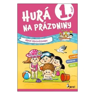 Hurá na prázdniny 1. ročník