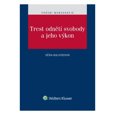 Trest odnětí svobody a jeho výkon