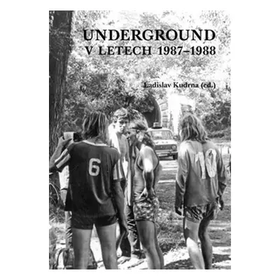 Underground v letech 1987-1988