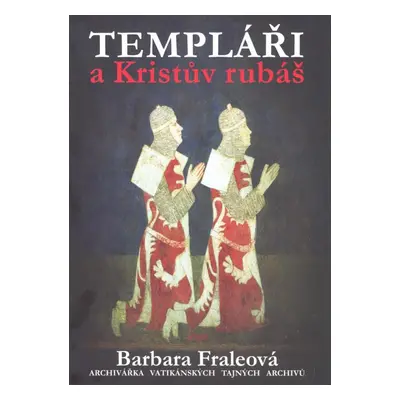 Templáři a Kristův rubáš