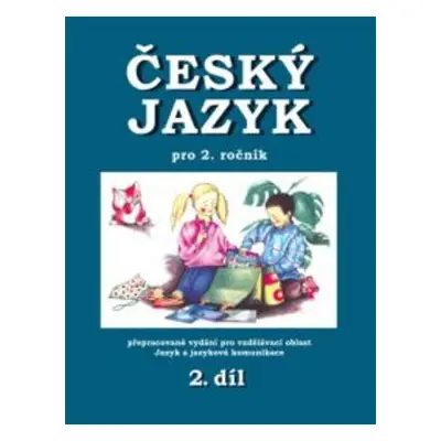 Český jazyk pro 2.r.ZŠ 2.díl (Český jazyk pro 2.r.ZŠ 2.díl)