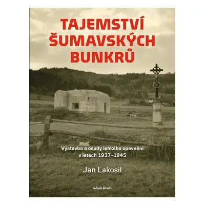 Tajemství šumavských bunkrů