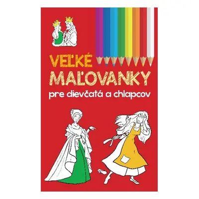 Veľké maľovanky pre dievčatá a chlapcov