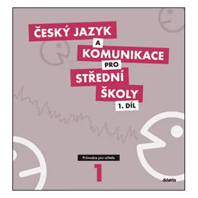 Český jazyk a komunikace pro střední školy 1.díl