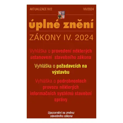 Aktualizace 2024 IV/2 Nové vyhlášky k stavebnímu zákonu