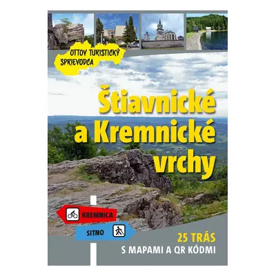 Štiavnické a Kremnické vrchy Ottov turistický sprievodca