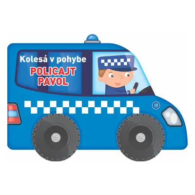 Kolesá v pohybe Policajt Pavol