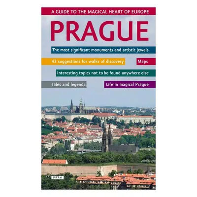 Prague A guide to the magical heart of Europe (Praha Průvodce magickým srdcem)