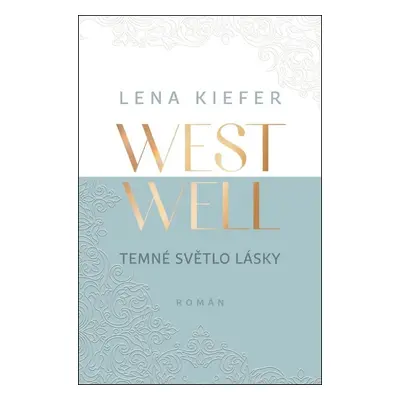 Westwell Temné světlo lásky