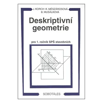 Deskriptivní geometrie pro 1. ročník SPŠ stavebních