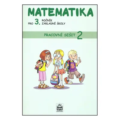 Matematika pro 3. ročník základní školy Pracovní sešit 2