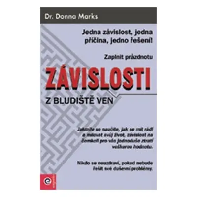 Závislosti Z bludiště ven