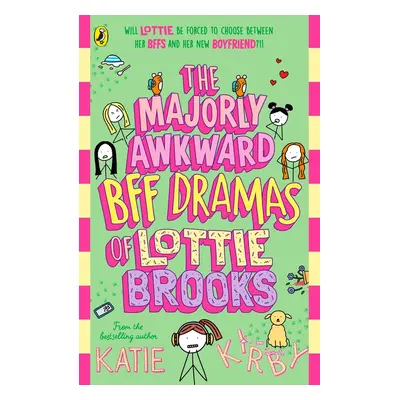 The Majorly Awkward BFF Dramas of Lottie Brooks