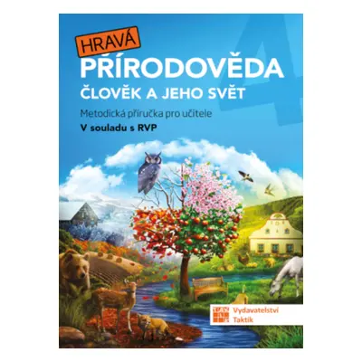 Hravá přírodověda 4 Člověk a jeho svět