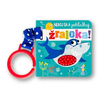 Neboj sa a pohladkaj žraloka!