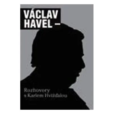 Rozhovory s Karlem Hvížďalou (Václav Havel)