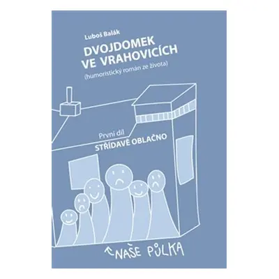 Dvojdomek ve Vrahovicích (I.díl)