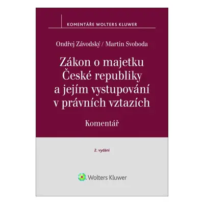 Zákon o majetku České republiky a jejím vystupování v právních vztazích Komentář