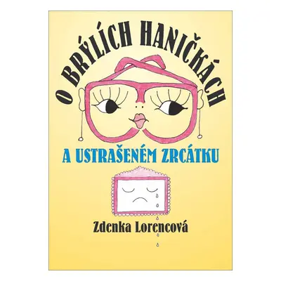 O brýlích Haničkách a ustrašeném zrcátku