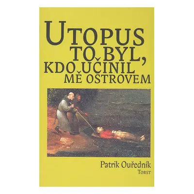 Utopus to byl, kdo učinil mě ostrovem