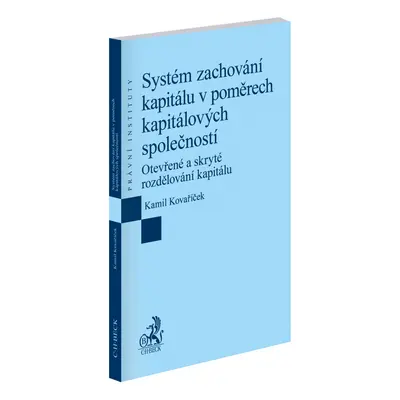 Systém zachování kapitálu v poměrech kapitálových společností.