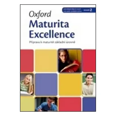 Oxford Maturita Excellence Z Příprava k maturitě základní úroveň