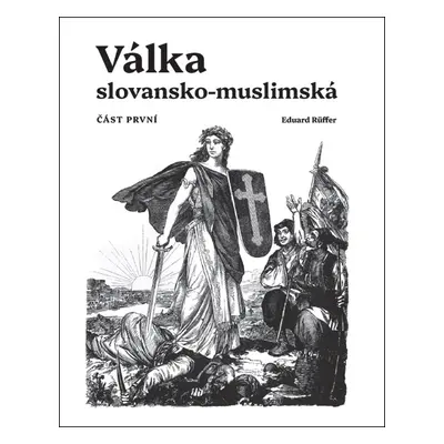 Válka slovansko-muslimská (1)