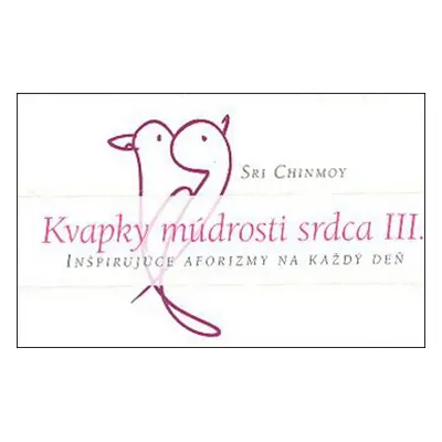 Kvapky múdrosti srdca III.