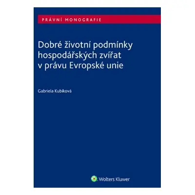 Dobré životní podmínky hospodářských zvířat v právu Evropské unie