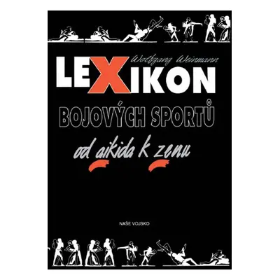 Lexikon bojových sportů od aikida k zenu